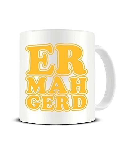 ER-MAH-GERD - Meme - Funny - Ceramic Cup White 10 Ounce - Novelty Gift Mug by TeeDemon®