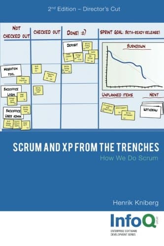 Scrum and XP from the Trenches - 2nd Edition