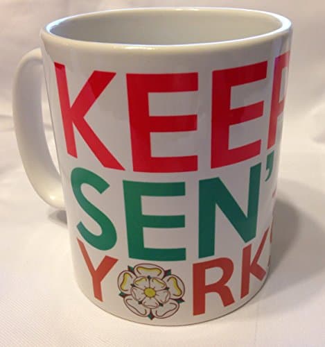 Keep Thi' Sen Calm Tha From Yorkshire Funny coffee mug