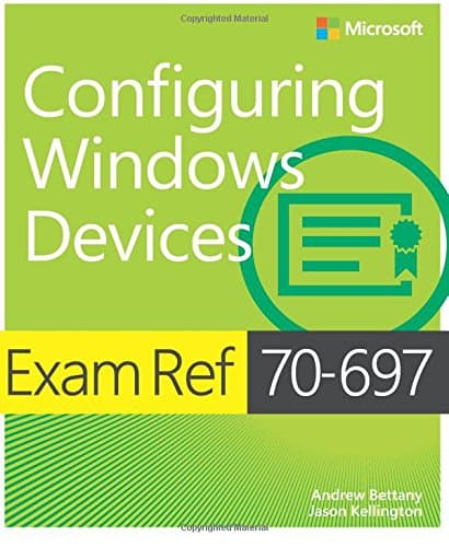 Exam Ref 70-697 Configuring Windows Devices