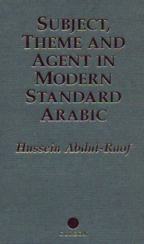 Subject, Theme and Agent in Modern Standard Arabic