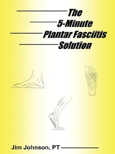 The 5-Minute Plantar Fasciitis Solution