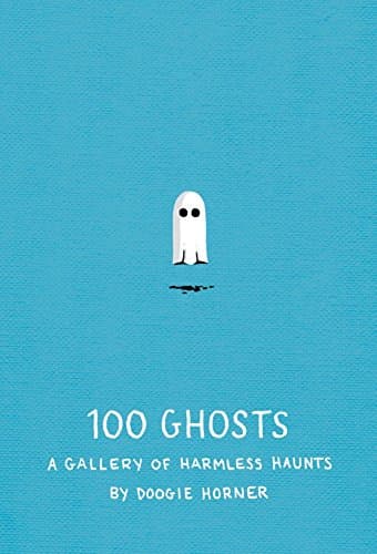 100 Ghosts: A Gallery of Harmless Haunts