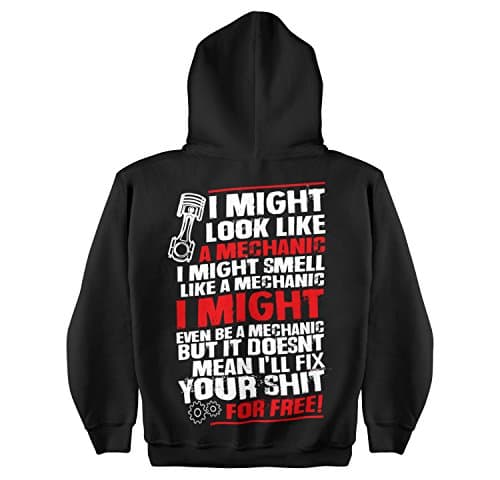 MIGHT LOOK LIKE A MECHANIC Hoodie (MEDIUM)