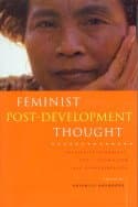 Feminst Post Development Thought: Rethinking Modernity, Post Colonialism and Representation