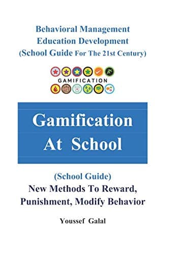 Gamification At School: School's Guide To Behavior Management Paperback – 1 Sept. 2018
