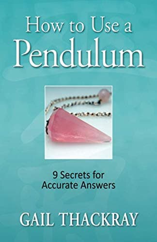 How to use a pendulum: 9 Secrets for Accurate Answers Paperback – January 19, 2018