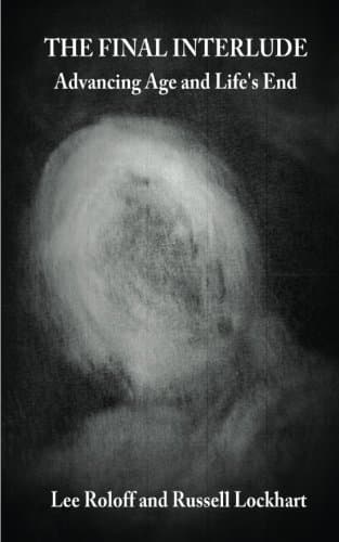 The Final Interlude: Advancing Age and Life's End