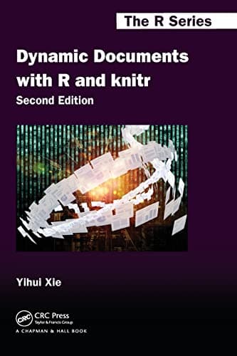 Dynamic Documents with R and knitr (Chapman & Hall/CRC The R Series)