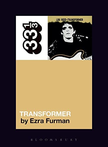 Lou Reed's Transformer (33 1/3, 131)