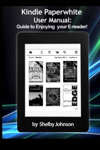 Kindle Paperwhite User Manual: Guide to Enjoying your E-reader Paperback – January 25, 2013
