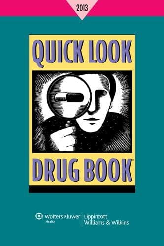 Quick Look Drug Book, 2013 1st Edition