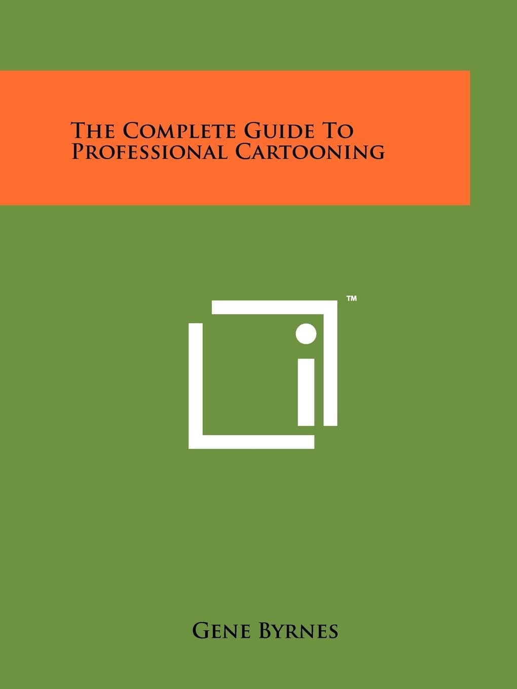 The Complete Guide To Professional Cartooning