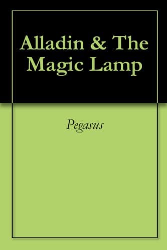 Alladin & The Magic Lamp Kindle Edition