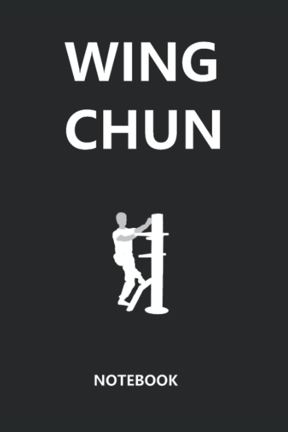 Wing Chun Kung Fu: Notebook