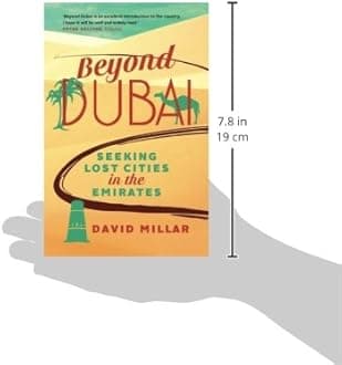 Beyond Dubai: Seeking Lost Cities in the Emirates