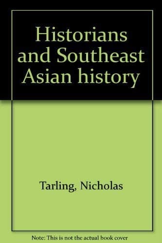 Historians and Southeast Asian History