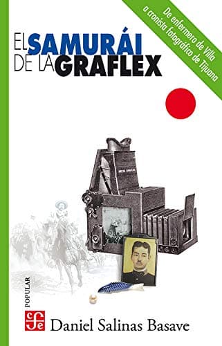El samurái de la Graflex (Spanish Edition)