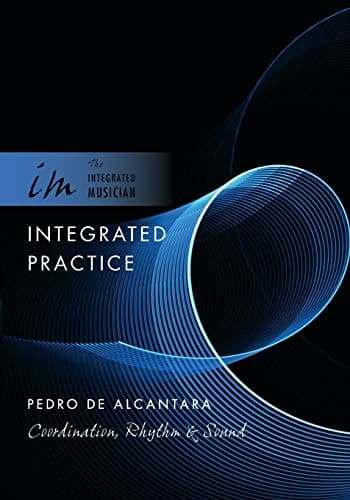 Integrated Practice: Coordination, Rhythm & Sound Illustrated Edition