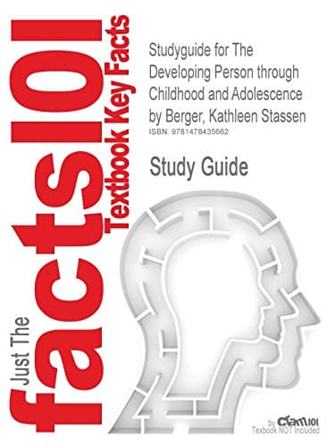Studyguide for the Developing Person Through Childhood and Adolescence by Berger, Kathleen Stassen, ISBN 9781429243513 Paperback – 10 December 2013