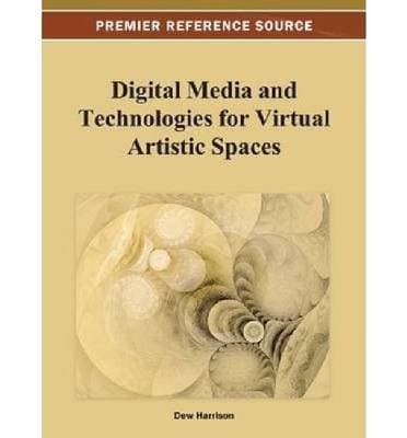 [Digital Media and Technologies for Virtual Artistic Spaces (Premier Reference Source)] [Author: x] [February, 2013]