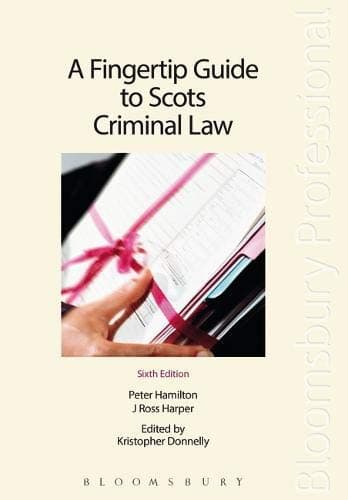 By Peter Hamilton and J Ross Harper A Fingertip Guide to Scots Criminal Law (6th Revised edition)