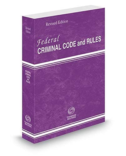 Federal Criminal Code and Rules, 2018 revised ed.