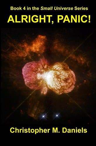 Alright, Panic! (Small Universe) Paperback – 19 Aug. 2017