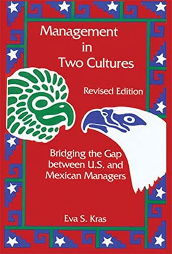 Management in Two Cultures: Bridging the Gap Between U.S. and Mexican Managers Paperback – February 1, 1995