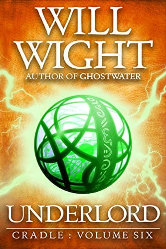 Underlord (Cradle Book 6) Kindle Edition
