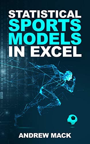 Statistical Sports Models in Excel Kindle Edition