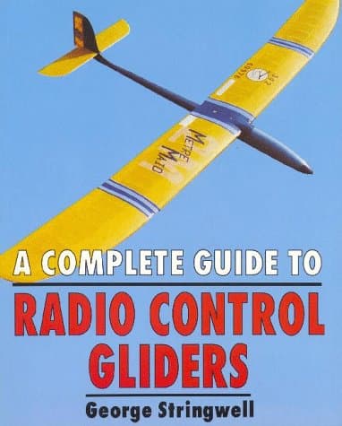 A Complete Guide to Radio Control Gliders Paperback – 31 Dec. 1998