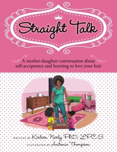 Straight Talk: A mother daugther conversation about self-acceptance and learning to love your hair Paperback – October 27, 2014