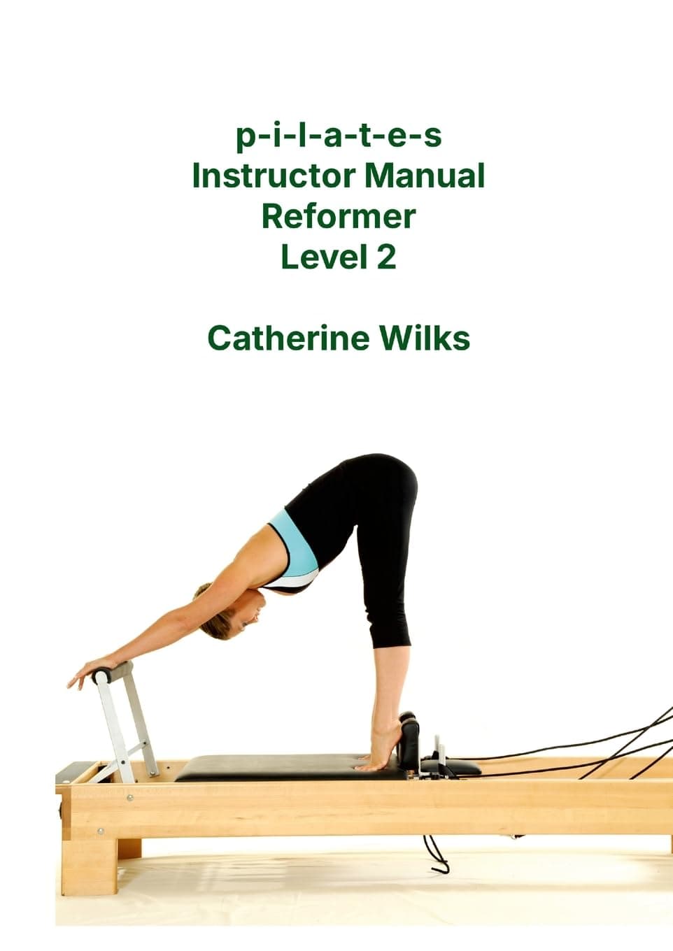 p-i-l-a-t-e-s Instructor Manual Reformer Level 2: A Journey to the Sharp End of Cuts in the UK