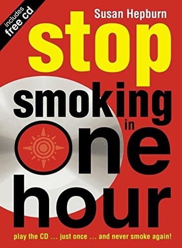 Stop Smoking in One Hour: Play the CD… just once… and never smoke again!