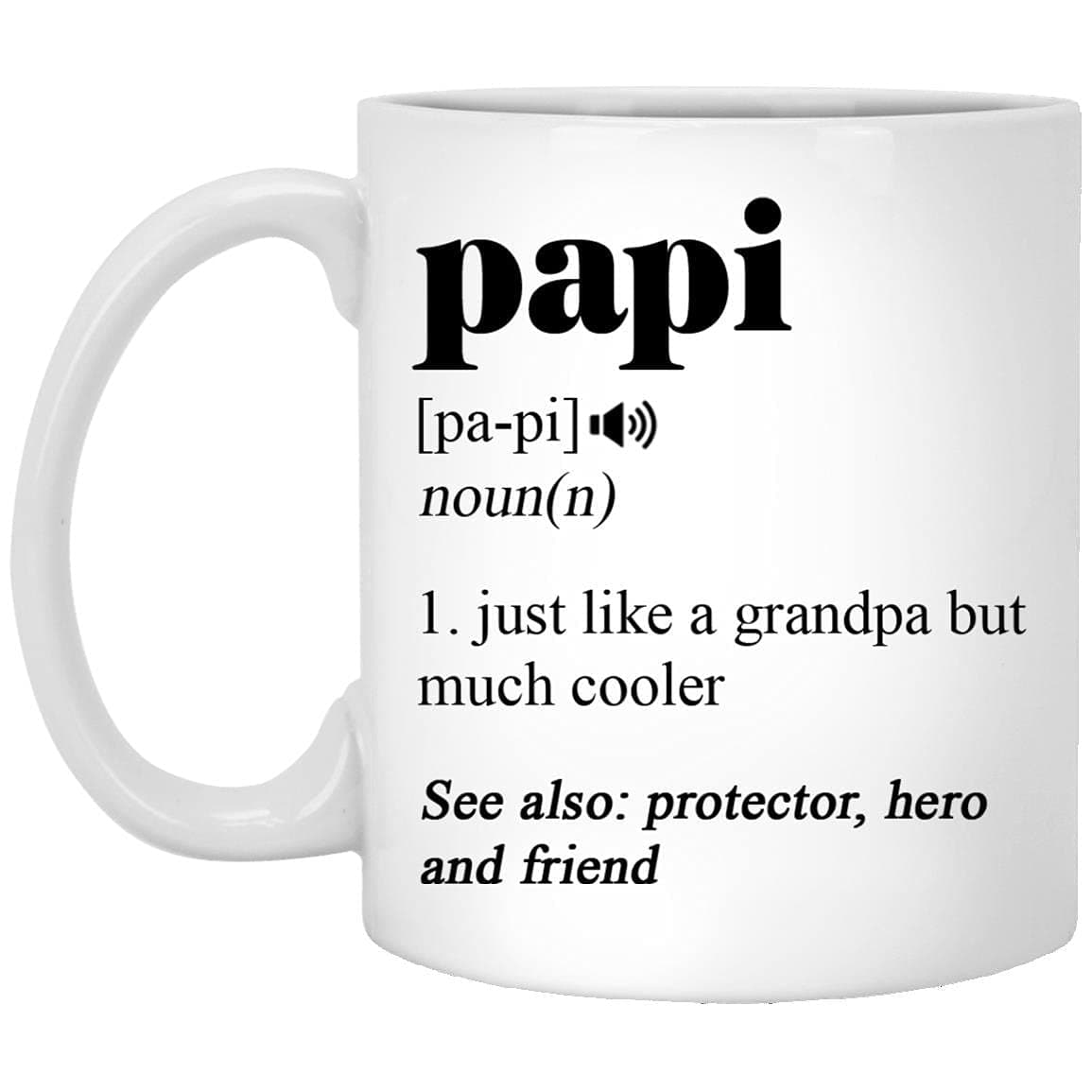 Papi Coffee Mug - Papi Definition - Gifts For Papi - Love Papi - Funny Papi Mug - Funny Coffee Mug - Papi Gifts - Papi Mug - Papi Coffee 11oz