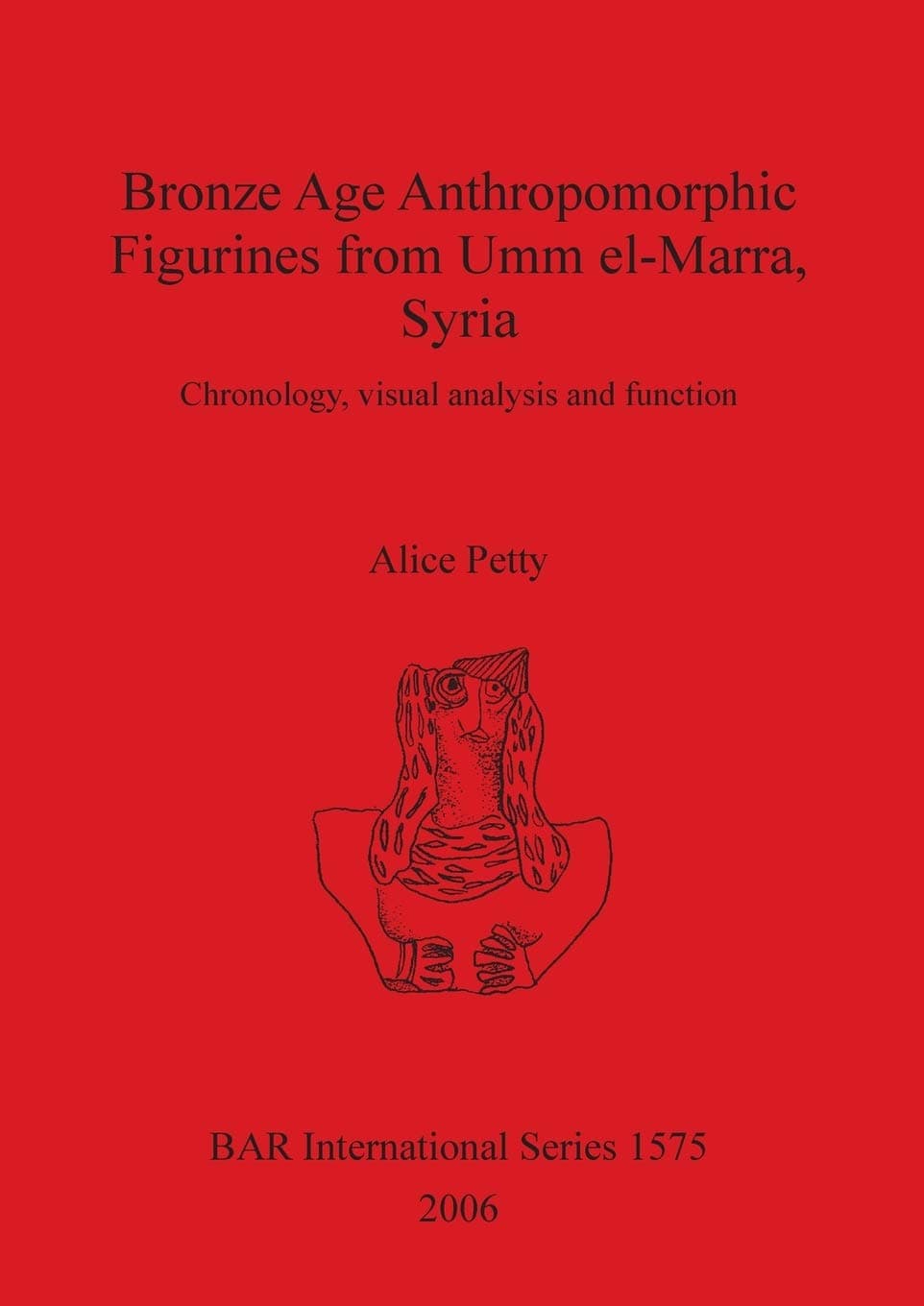Bronze Age Anthropomorphic Figurines from Umm el-M: Chronology, visual analysis and function