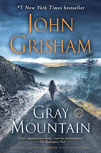 Gray Mountain: A Novel Kindle Edition