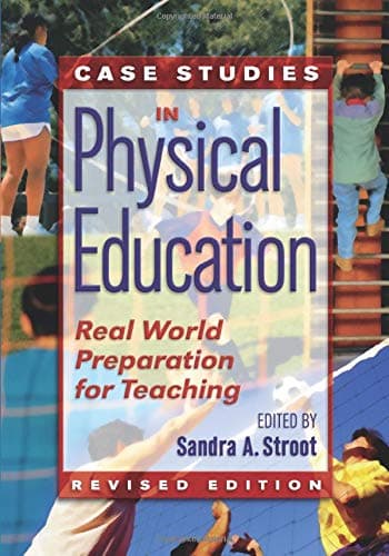 Case Studies in Physical Education: Real World Preparation for Teaching