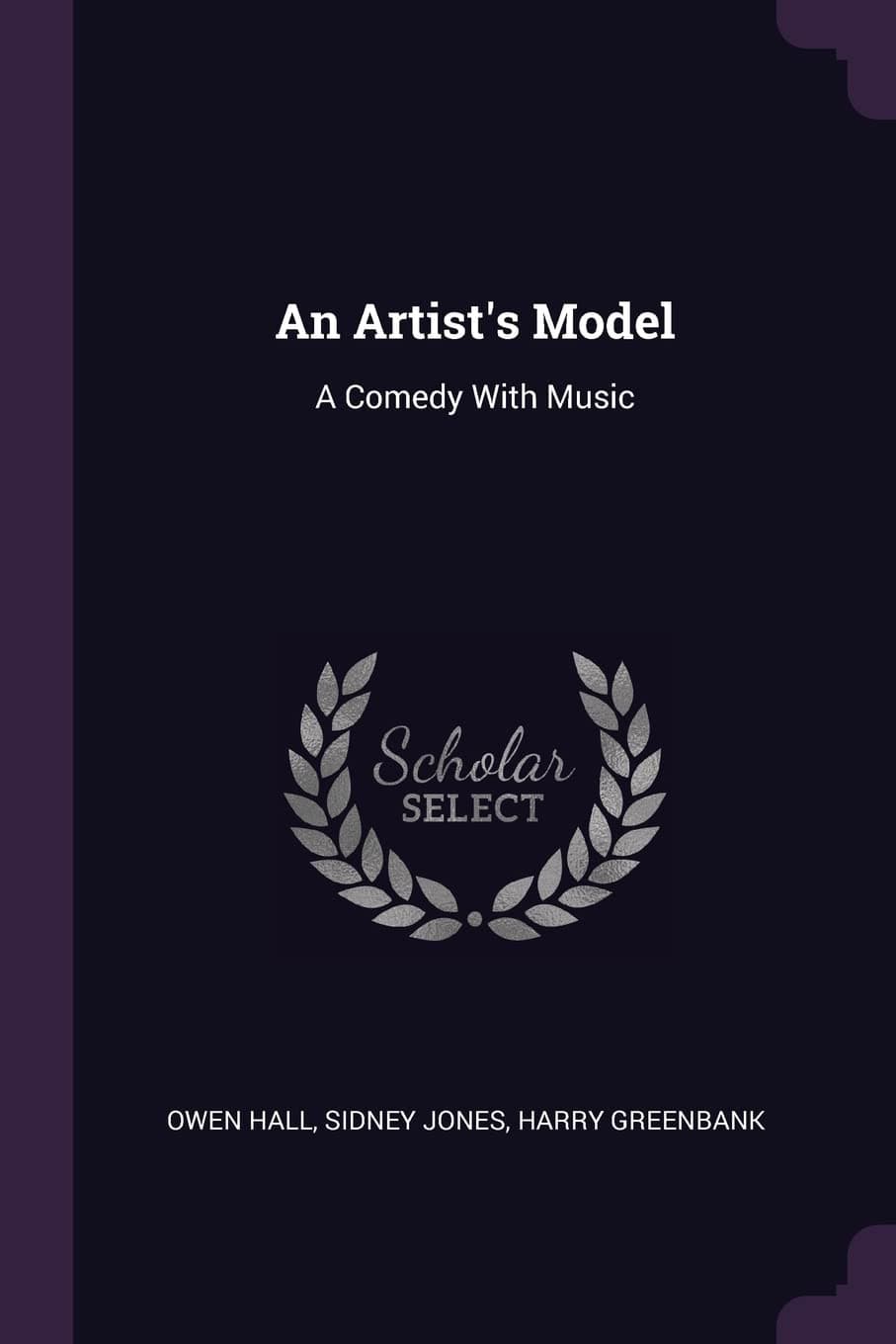 An Artist's Model: A Comedy With Music