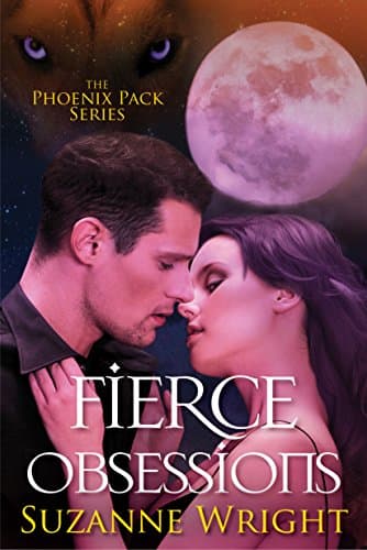 Fierce Obsessions (The Phoenix Pack Book 6)