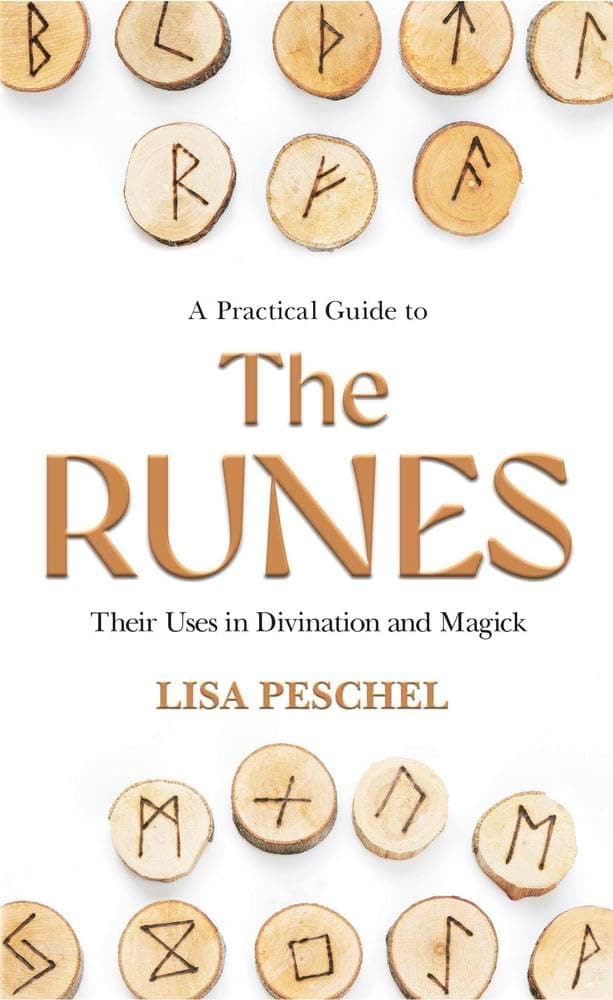 Practical Guide to the Runes: Their Uses in Divination and Magick