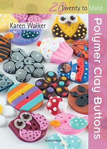 Karen WalkerPolymer Clay Buttons (Twenty to Make)