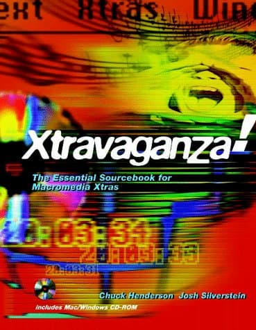 Xtravaganza!: The Essential Sourcebook for Macromedia Xtras (Macromedia Press Series)