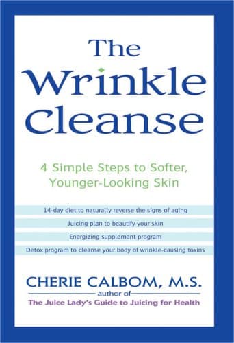The Wrinkle Cleanse: 4 Simple Steps To Softer, Younger-Looking Skin