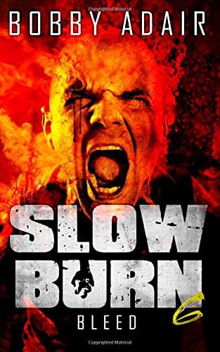 Slow Burn: Bleed, Book 6
