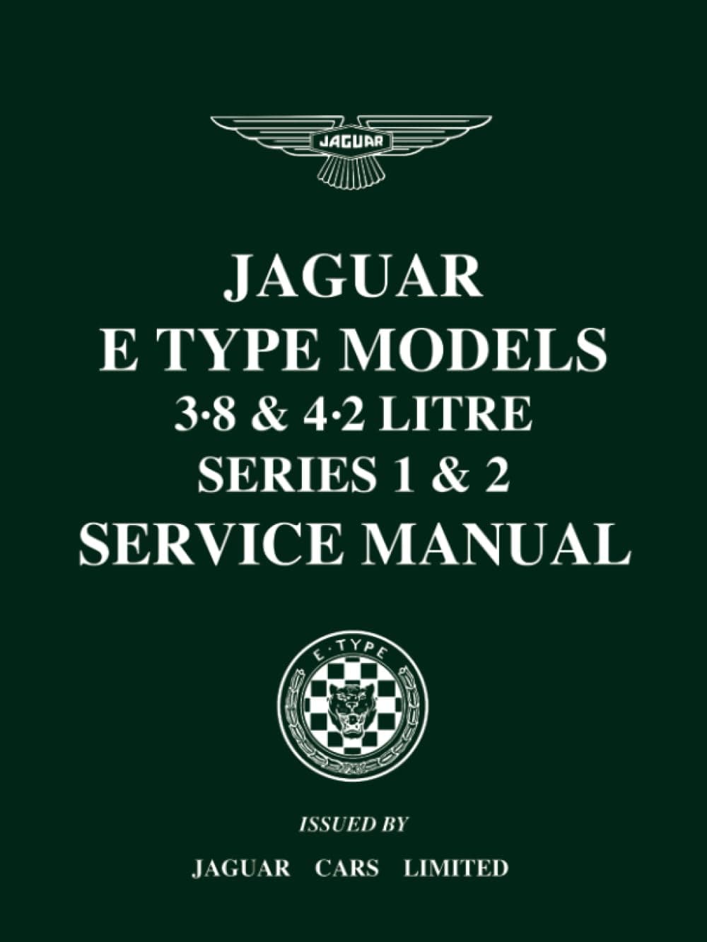 Jaguar E-Type 3.8 & 4.2 Series 1 & 2 Service Manual: E/123/8, E/123B/3, E/156 (Official Workshop Manuals)