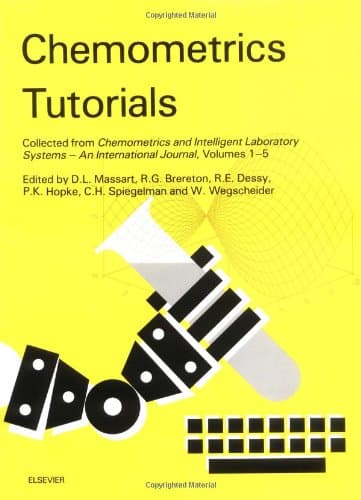 Chemometrics Tutorials: Collected from Chemometrics and Intelligent Laboratory Systems - An International Journal, Volumes 1-5