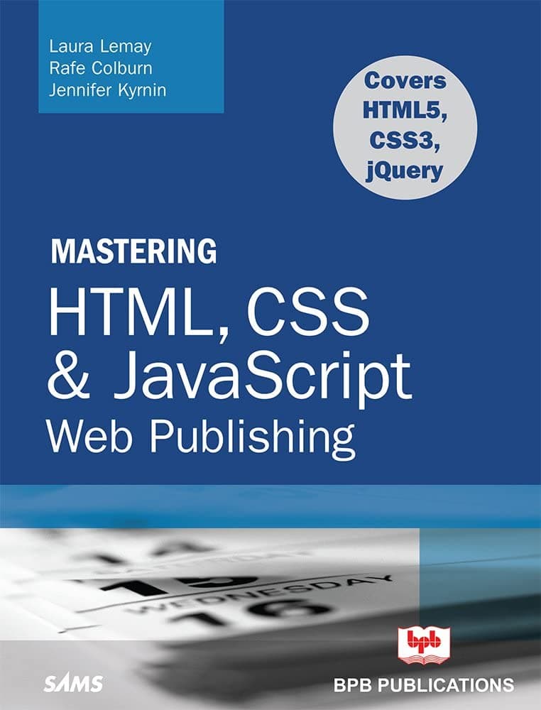 MASTERING HTML, CSS & Java Script Web Publishing