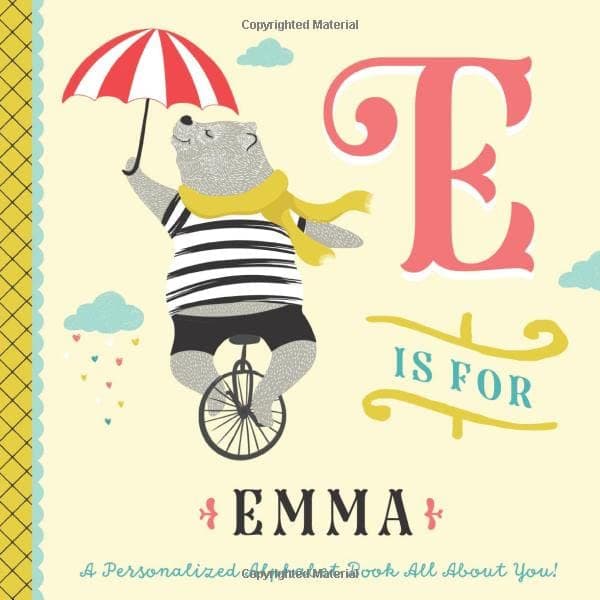 E is for Emma: A Personalized Alphabet Book All About You! (Personalized Children's Book)